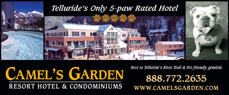 Camels Garden Resort Hotel & Condominiums, Telluride's Only 5-paw Rated Hotel, 888-772-2635